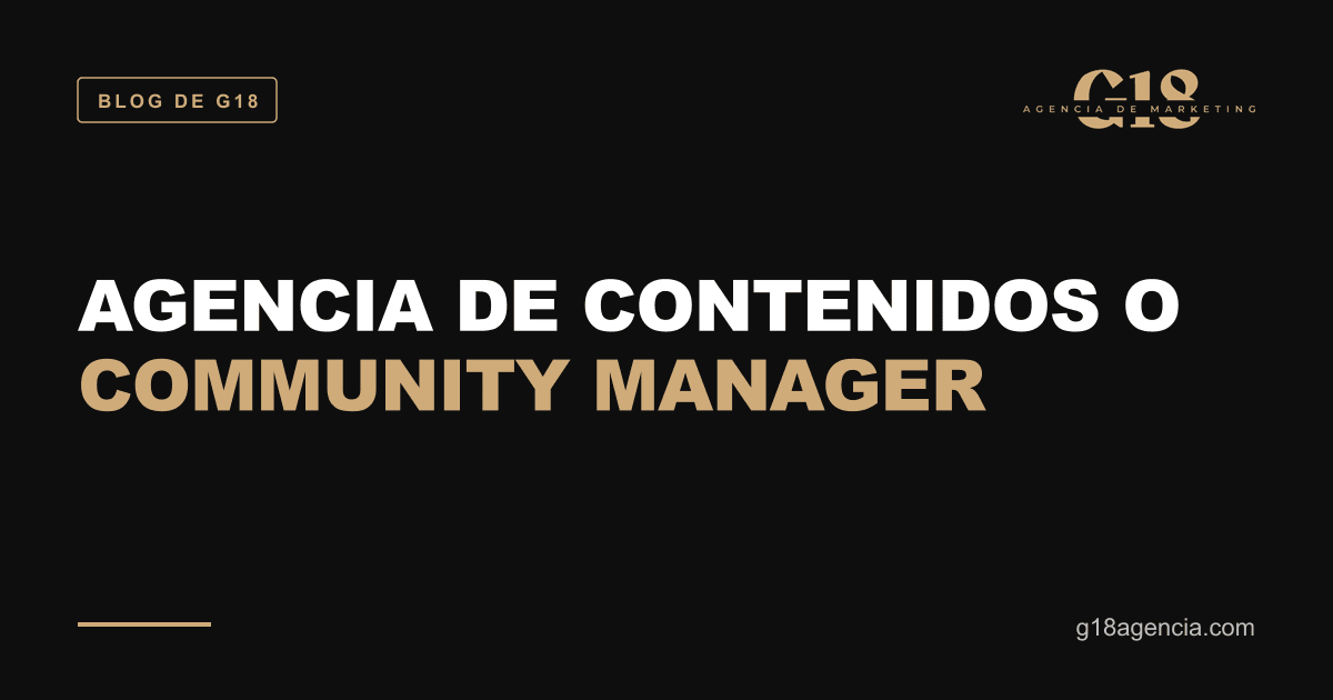 Agencia de contenidos o community manager: cuál necesita tu negocio