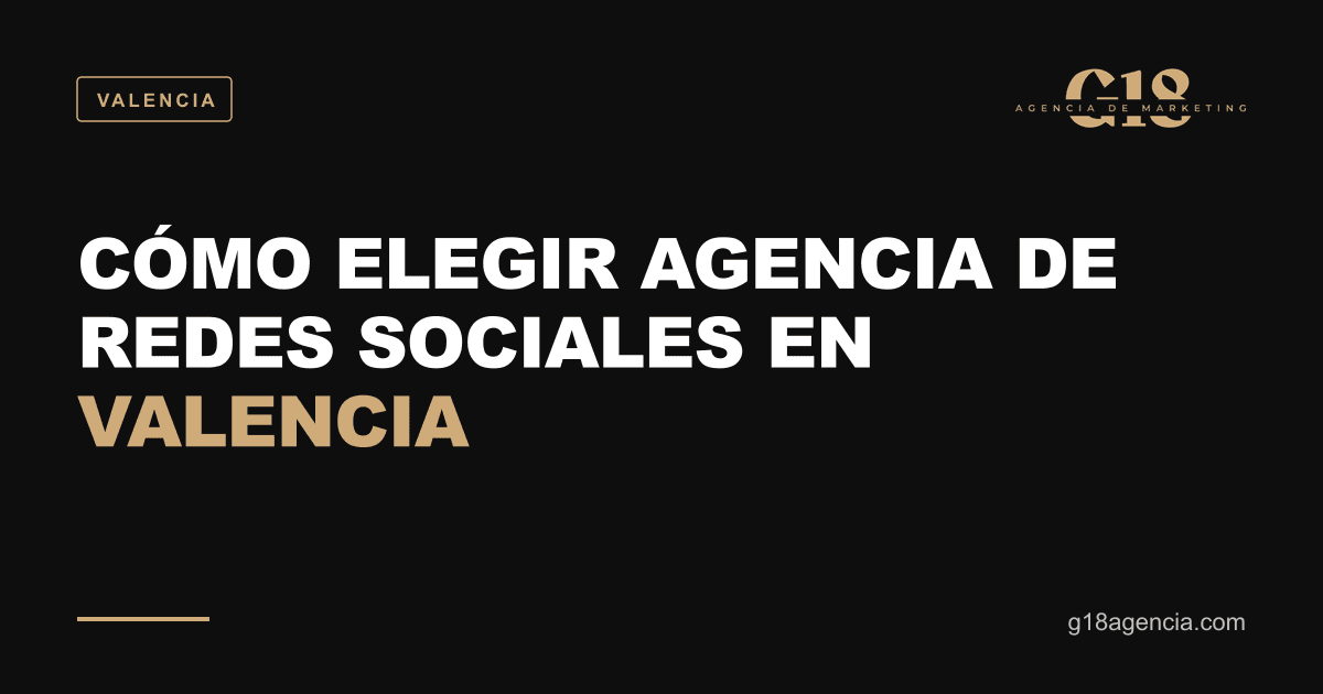 Cómo elegir agencia de redes sociales en Valencia: 7 preguntas antes de firmar