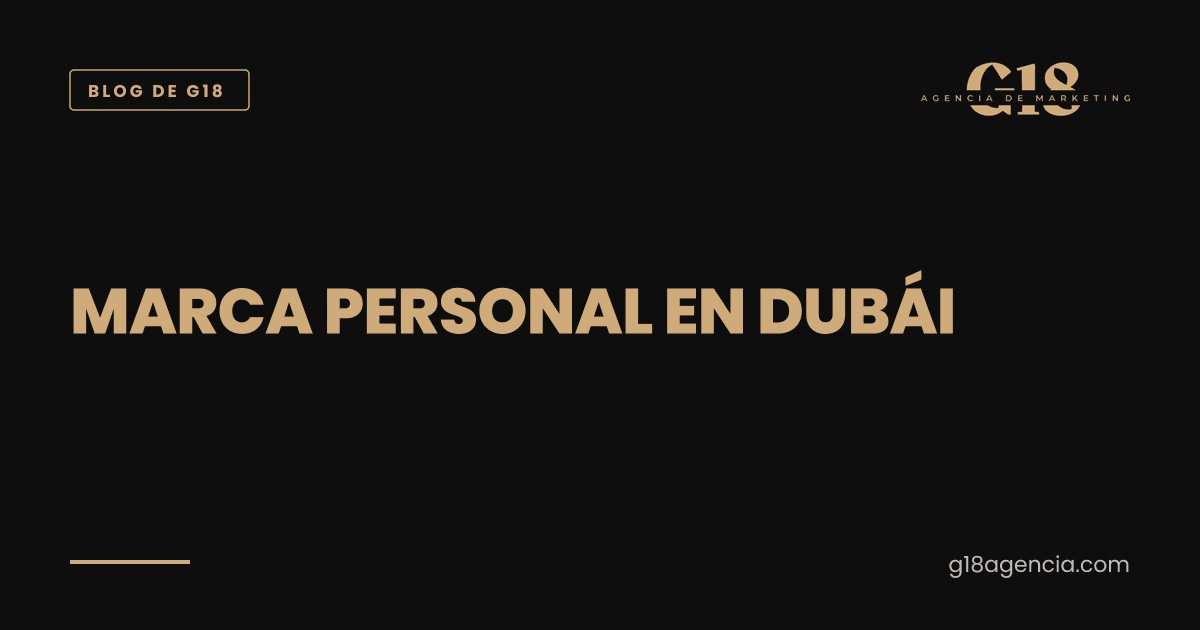 Marca personal en Dubái: qué contar en redes para que te tomen en serio