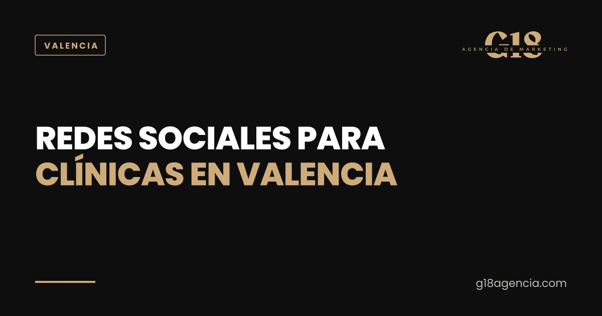 Redes sociales para clínicas en Valencia: cómo ganar la confianza del paciente antes de la primera cita