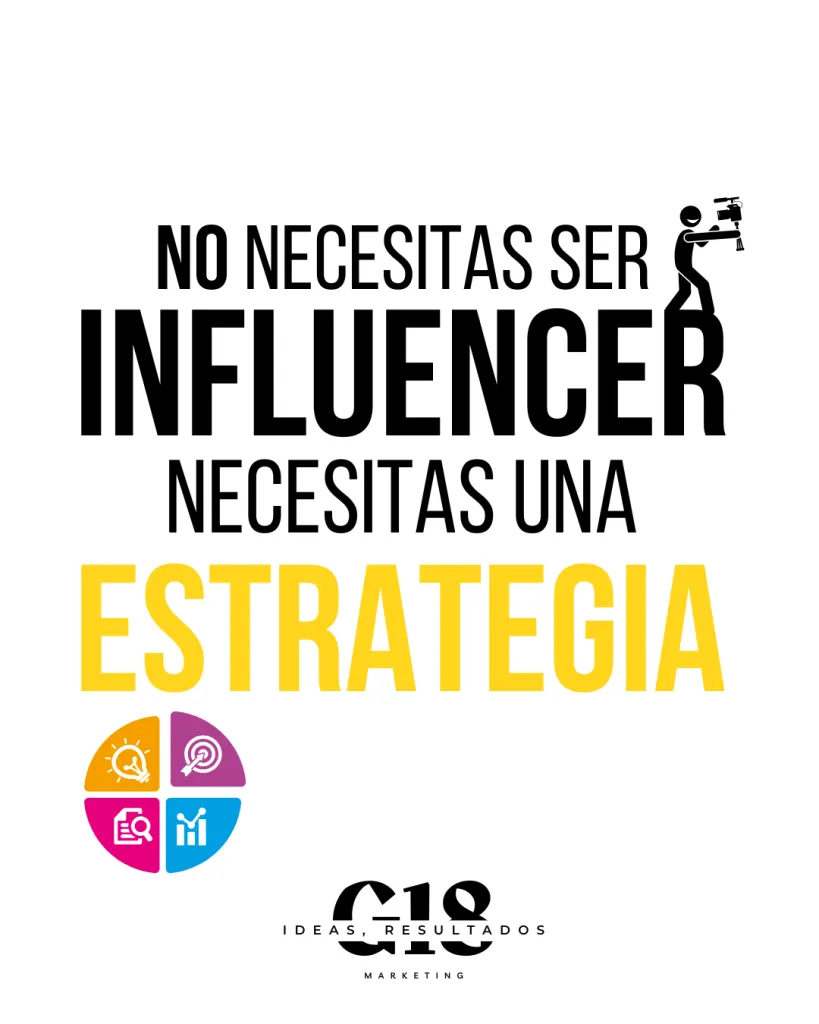 No necesitas ser influencer necesitas una estrategia