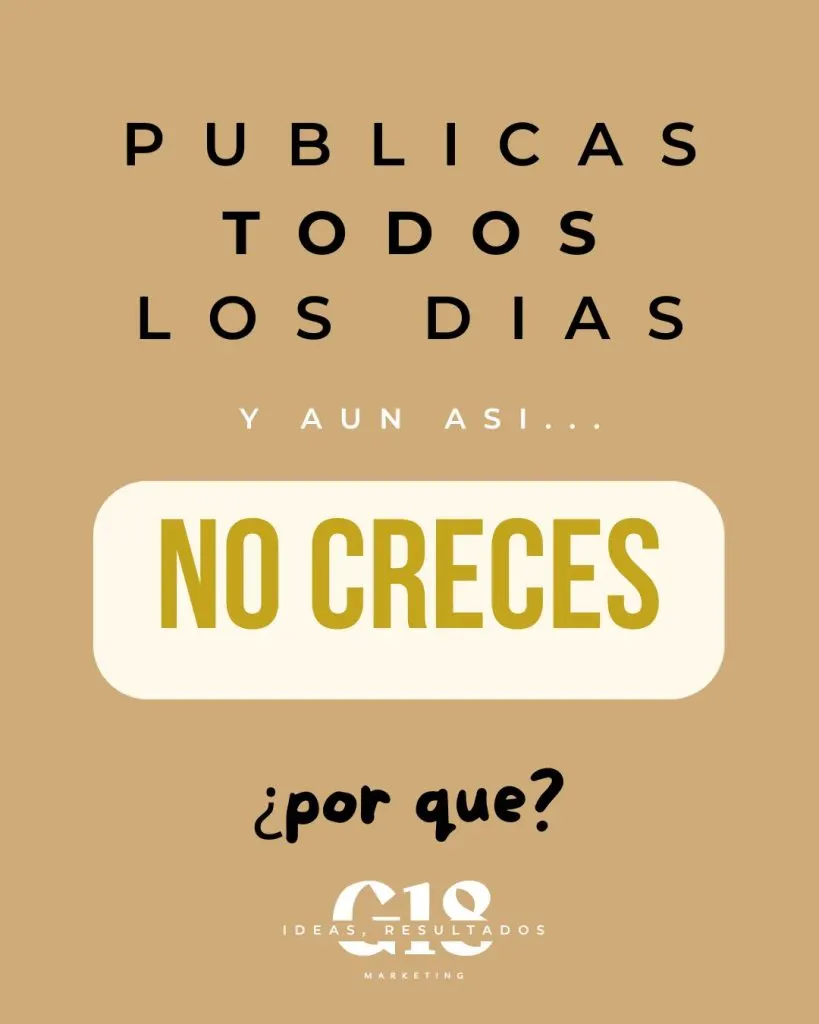 Publicas todos los días y NO CRECES. ¿Por qué?