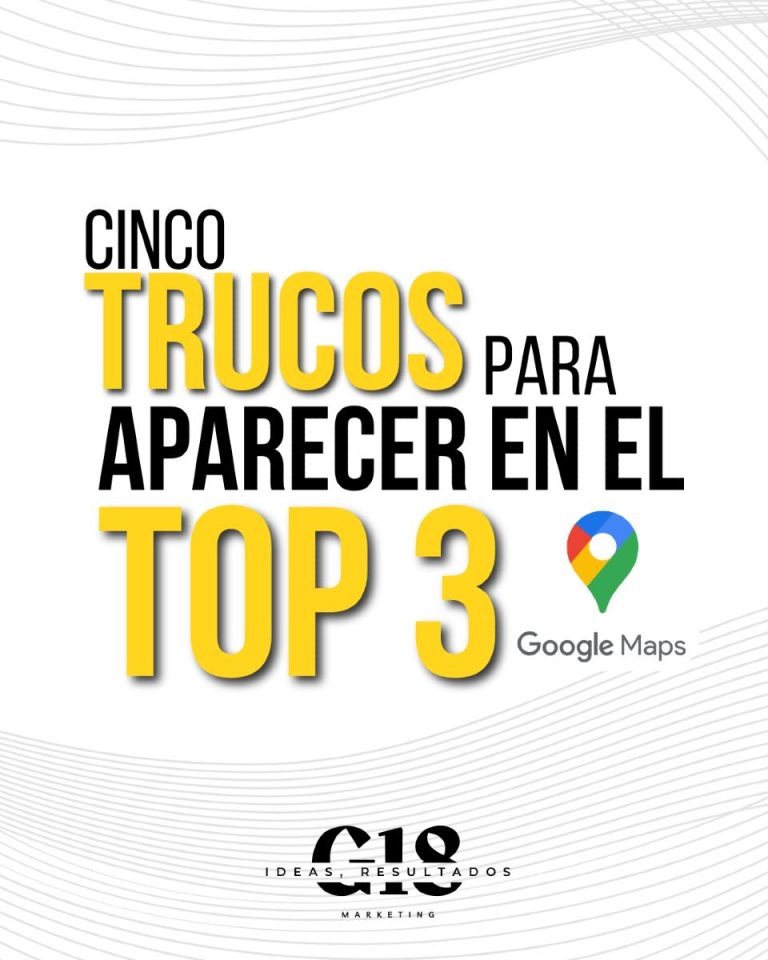 5 trucos para aparecer en el top 3 en Google Maps 📍