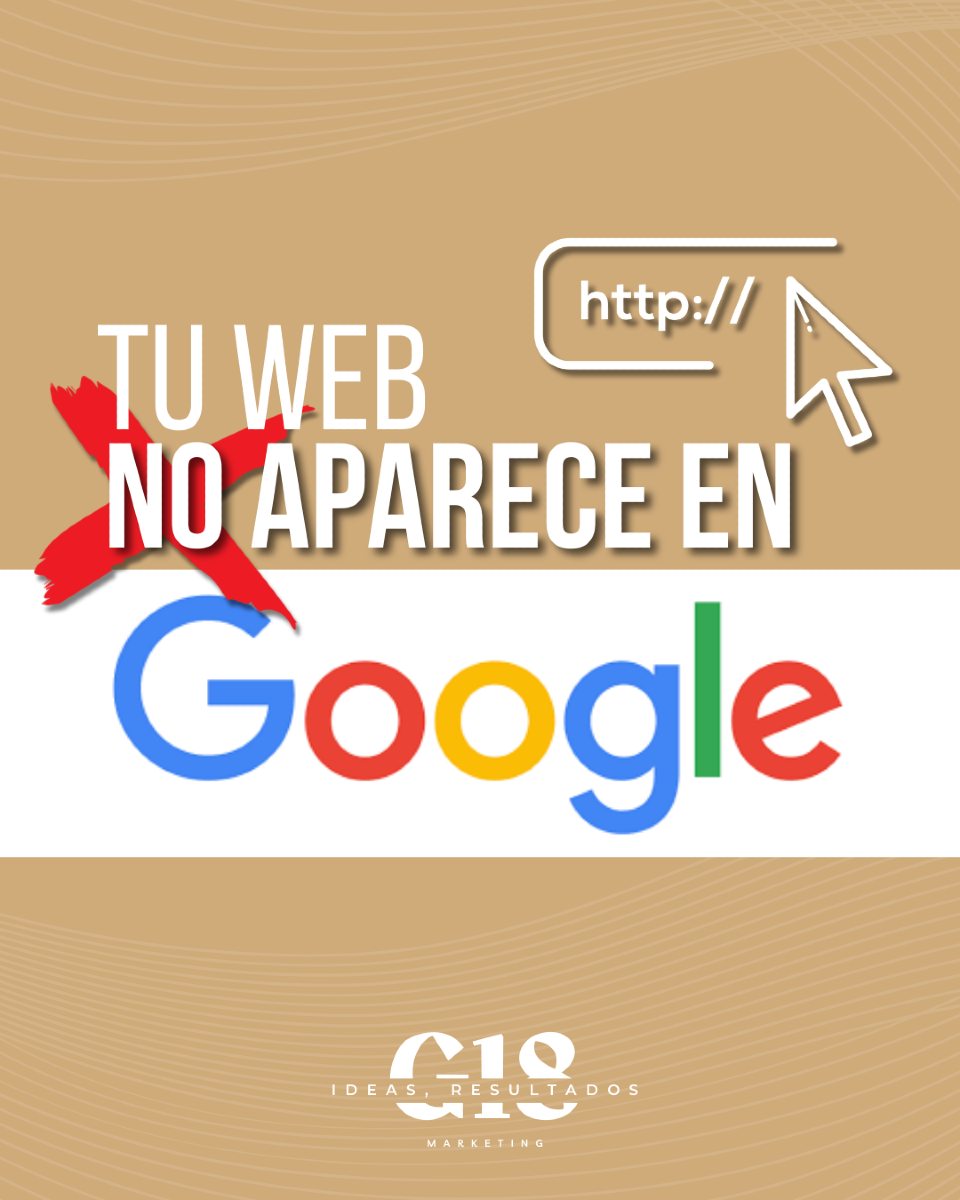 ¿Por qué mi web no aparece en Google?