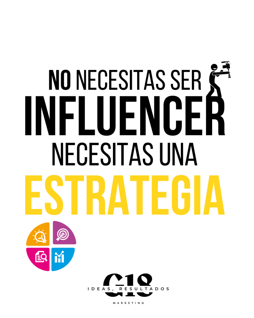 No necesitas ser influencer necesitas una estrategia